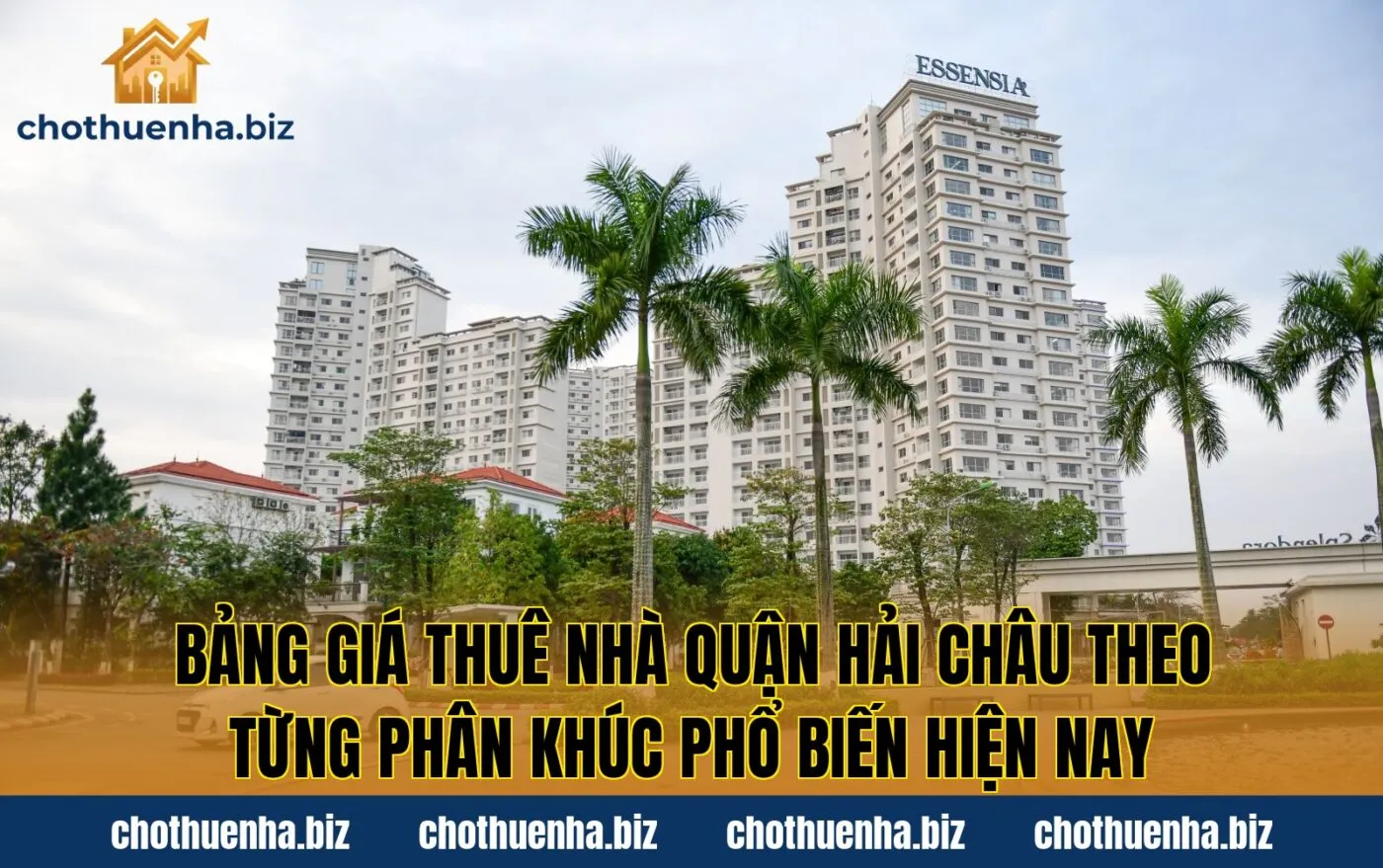 Bảng giá thuê nhà quận Hải Châu theo từng phân khúc phổ biến hiện nay