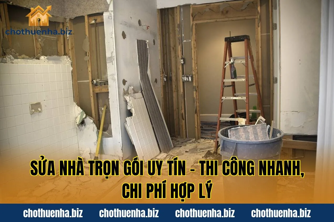 Sửa nhà trọn gói uy tín – Thi công nhanh, chi phí hợp lý