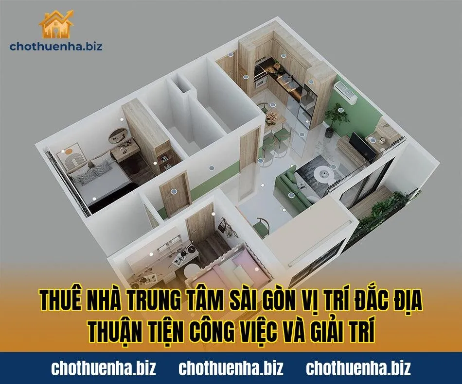 Thuê nhà trung tâm Sài Gòn vị trí đắc địa thuận tiện công việc và giải trí