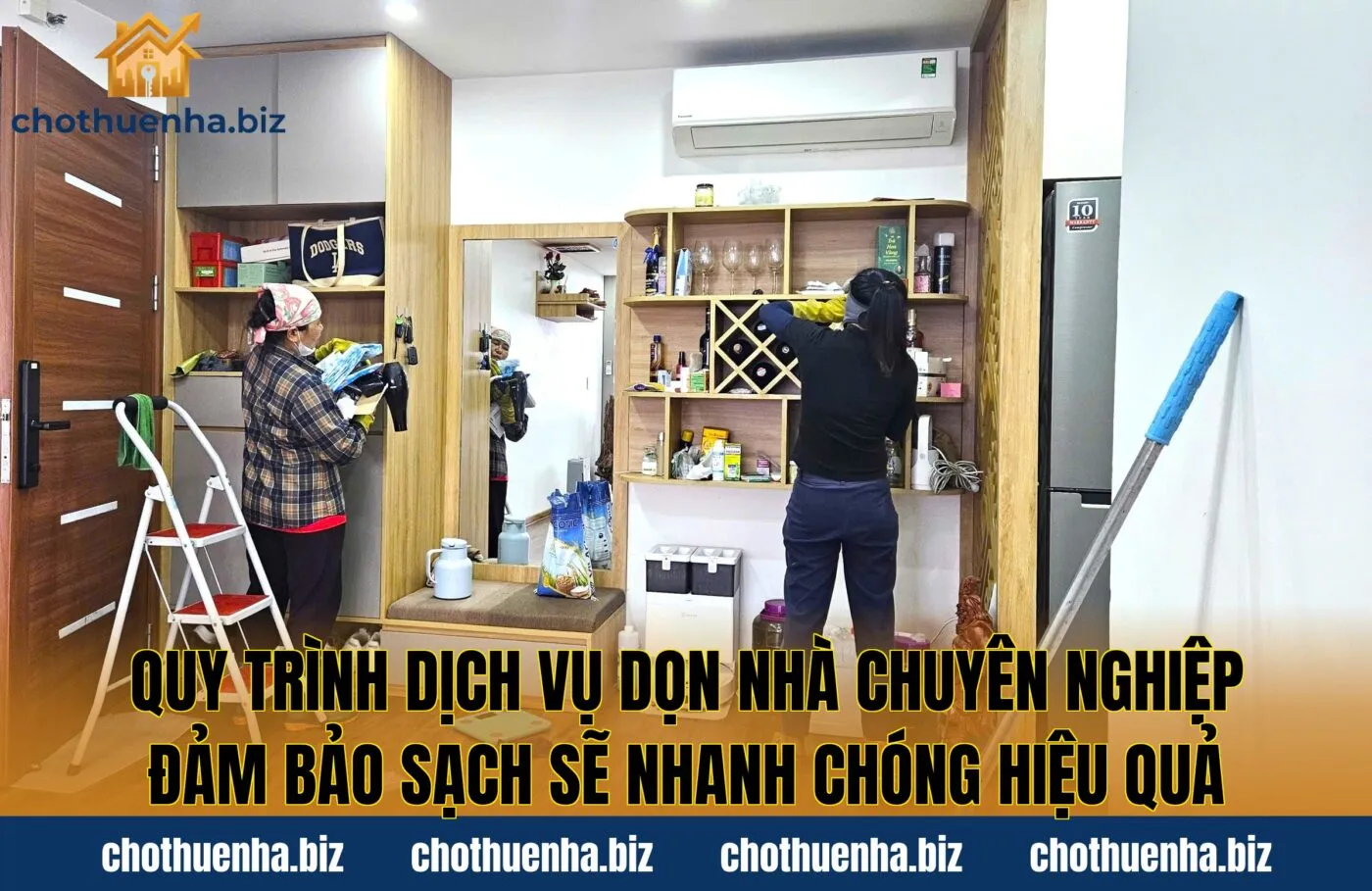 Quy trình dịch vụ dọn nhà chuyên nghiệp đảm bảo sạch sẽ nhanh chóng hiệu quả