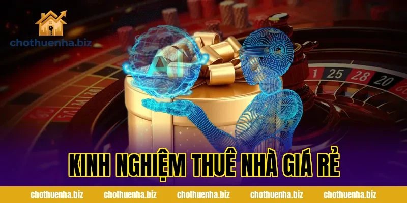 kinh nghiệm thuê nhà giá rẻ