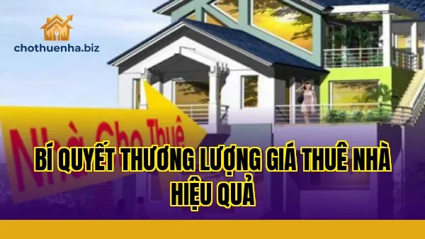 Bí Quyết Thương Lượng Giá Thuê Nhà Hiệu Quả